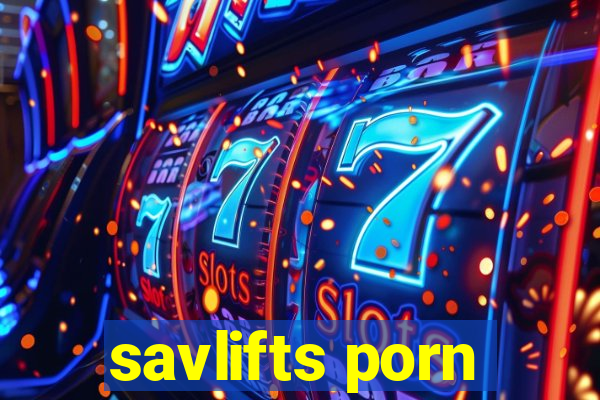 savlifts porn